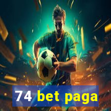 74 bet paga